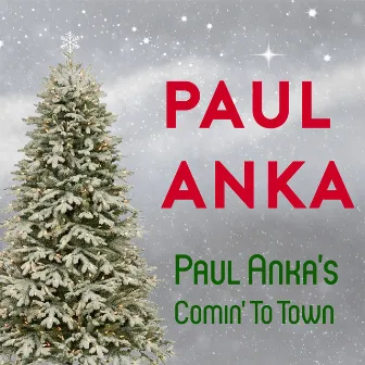 Paul Anka's Comin' To Town by Paul Anka and His Orchestra