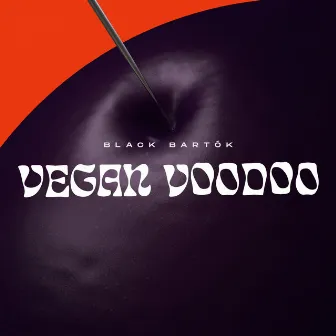 Vegan Voodoo by Black Bartók