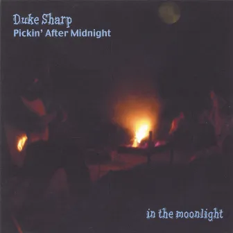 Pickin After Midnight by Duke Sharp