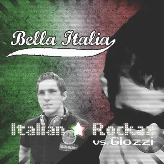 Bella Italia by Italian Rockaz