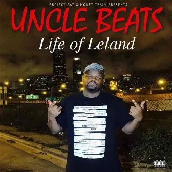 Life of Leland by Uncle Beats