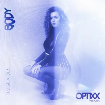 B.O.D.Y (OPTIXX Remix) by OPTIXX