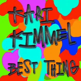 Best Thing by Kari Kimmel