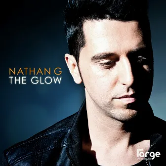 The Glow LP by Nathan G