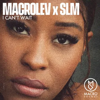 I Can't Wait by SLM