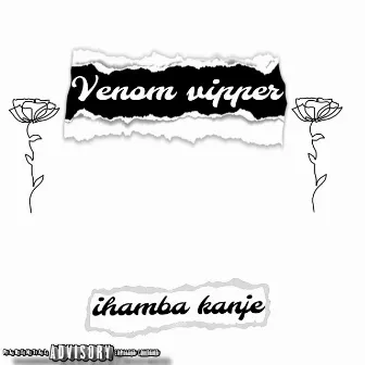 Ihamba kanje by Venom Vipper