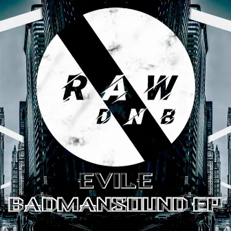 Badman Sound by Evil E