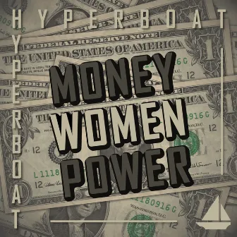 Money, Women, Power by HyperBoat