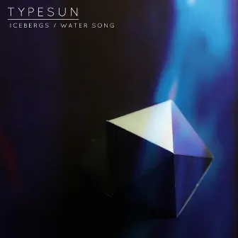 Icebergs / Water Song by Typesun