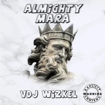 Almighty Mara by VDJ WIZKEL