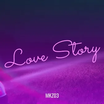 Love Story by Mkz03