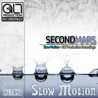 Slow Motion by Second Mars