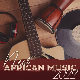 New African Music 2022 by The Eagles Tribe