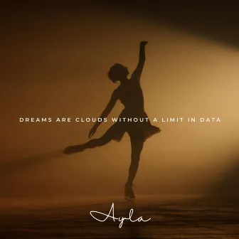 dreams are clouds without a limit in data by Ayla