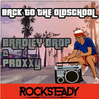 Back To The Oldschool by Bradley Drop