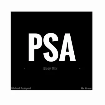 Psa (Bboy Mix) by Michael Rapaport