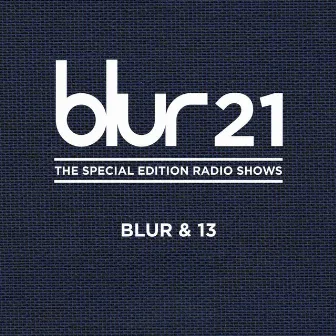 Blur 21: The Spotify Radio Show (Episode 3) by Blur