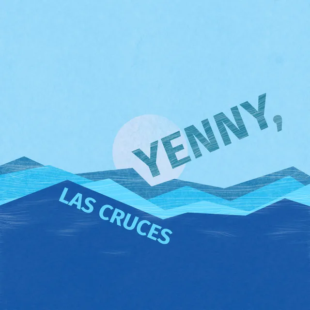 Yenny, Las Cruces