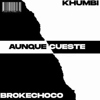 aunque cueste (Freestyle) by Brokechoco