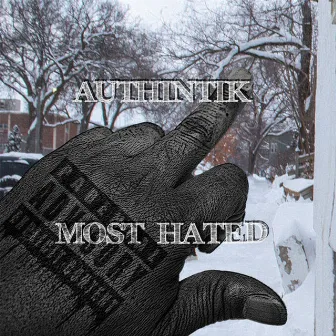 Most Hated by Authintik