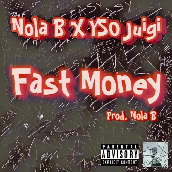 Fast Money by Nola B