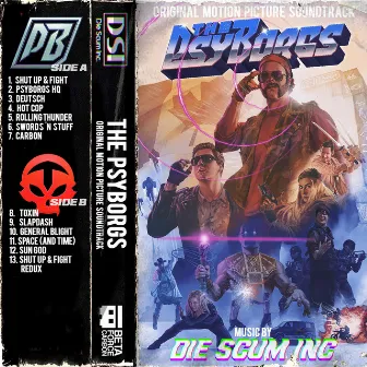 The Psyborgs (Original Motion Picture Soundtrack) by Die Scum Inc.