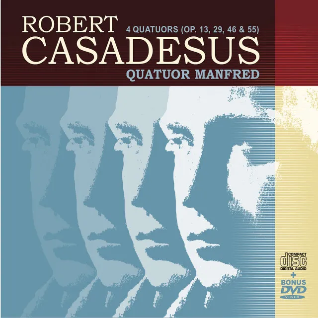 Robert Casadesus - 4 Quatuors à cordes (Opus 13, 29, 46 & 55)