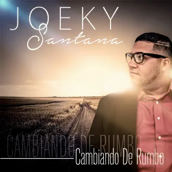 Cambiando de Rumbo by Joeky Santana