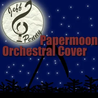 Papermoon (Orchestral Cover) by Jeff Penny