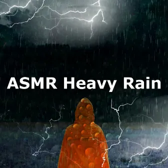 ASMR Heavy Rain by Unknown Artist