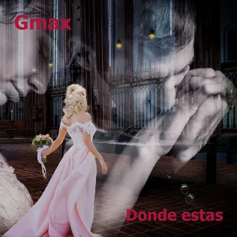 Donde Estas by Gmax