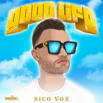 Good Life by Sico Vox