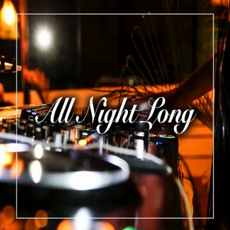 All Night Long by Fanatico