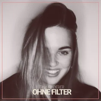 Ohne Filter by Tina Naderer