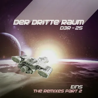 D3R-25 EINS (the Remixes Part 2) by Der Dritte Raum