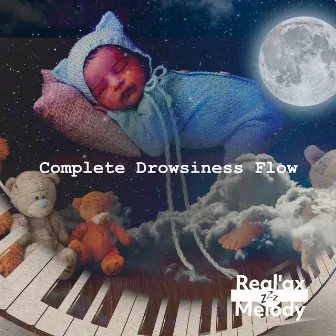 Complete Drowsiness Flow by Real'ax Melody