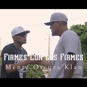 Firmes Con Los Firmes by Mente Oscura Klan