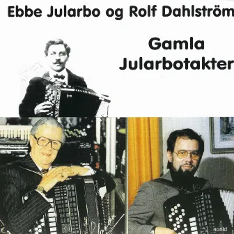 Gamla Jularbotakter by Ebbe Jularbo