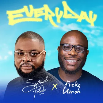 Everyday by Freke Umoh