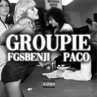 Groupie by FGSBENJI