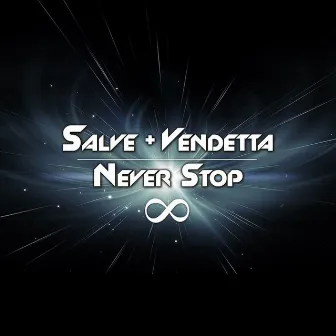 Never Stop by Vendetta