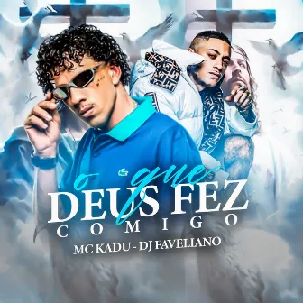 O Que Deus Fez Comigo by Faveliano Beats