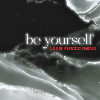 be yourself (Louie Flacco Remix) by Louie Flacco