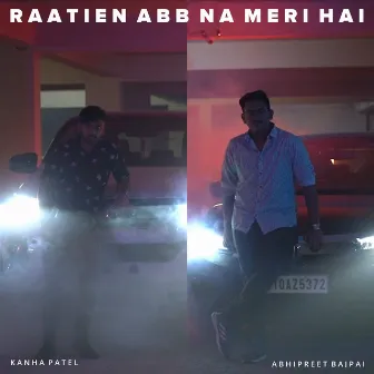 Raatien Abb Na Meri Hai by Kanha Patel