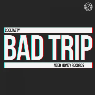 Bad Trip by CoolTasty