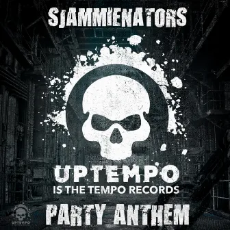 Uptempo Is The Tempo Party Anthem by Sjammienators