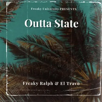 Outta State by Freaky Ralph