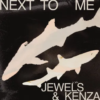 Next to Me (Eduze Kwami) by JEWELS