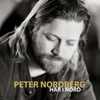 Här i nord by Peter Nordberg