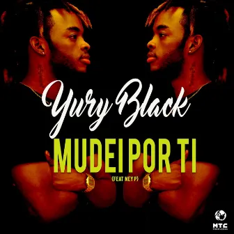 Mudei Por Ti by Yury Black